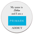 Primark Addict Coaster