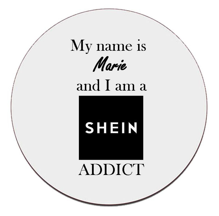 Shein Addict Coaster